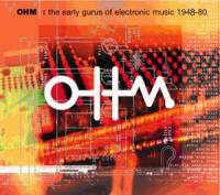 OHM: Early Gurus Of Electronic Music (Ellipsis Arts, 2000)